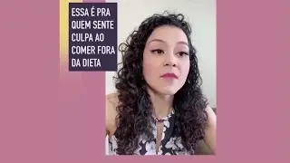 ESSA &Eacute; PRA QUEM SENTE CULPA AO COMER FORA DA DIETA