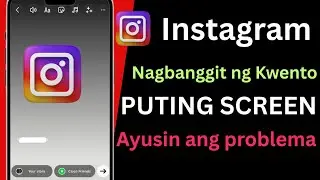 Binanggit ng Instagram ang problema sa puting screen | instagram mention story puting problema