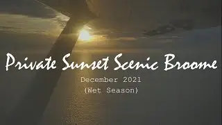 Sunset Scenic Flight: Broome to James Price Point - December 2021 (Wet season)