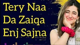 Tery naa da zaiqa enj sajna💋❤️ | full song | soundscaps