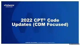 2022 CPT Updates- CDM Focused