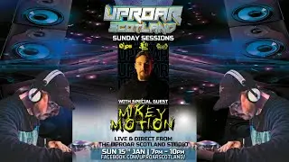 Uproar Sunday Session With Jps & Bairdy Feat Mikey Motion
