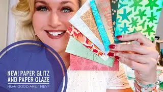 NEW! Paper Glitz and Paper Glaze &mdash; How Good are They?