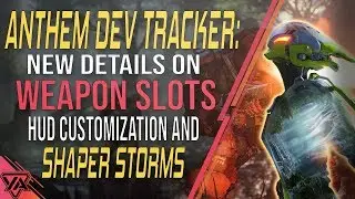 Anthem | New Details on Weapon Slots and Shaper Storms