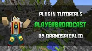 Minecraft Plugin Tutorials - PlayerBroadcast
