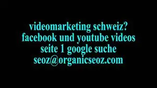 video marketing schweiz? video marketing in der schweiz mit www.organicSeoz.Com I #VideoSeo #Seo