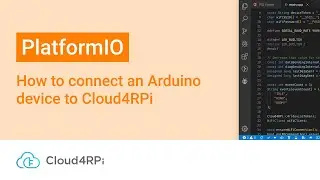 How to connect an Arduino device to Cloud4RPi (IoT control panel) using PlatformIO
