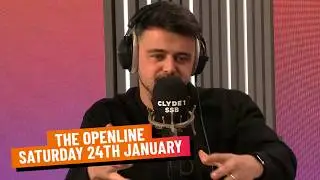THE OPENLINE | SATURDAY 24TH JANUARY