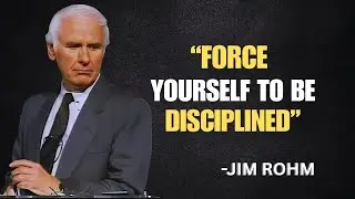 How to FORCE Yourself to BE Disciplined - Jim Rohn - Motivation Speech