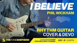 I Believe (Phil Wickham) - Rhythm Electric Guitar Tutorial (Key of D)