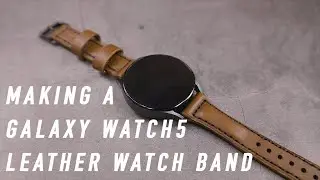 Making a Samsung Galaxy Watch5 Leather Watch Band