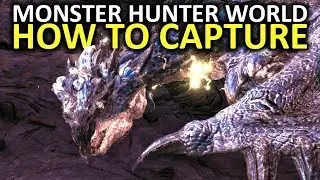 Monster Hunter World Tips - How To Capture Monsters !