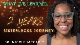 My #Sisterlocks (Elle) turned TWO!!! My 2-year #Lociversary & #Lessons Learned!
