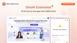 OneAI Extension -Tiện ích AI tích hợp trên trình duyệt (dành cho cơ quan Nhà Nước) | MISA AMIS OneAI