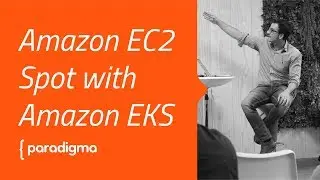 [Meetup] Amazon EC2 Spot with Amazon EKS