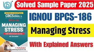 IGNOU BPCS 186 MANAGING STRESS IMPORTANT QUESTION || IGNOU BPCS 186 Solved Sample Paper