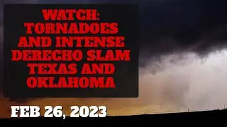 WATCH: Intense derecho and tornadoes impact Oklahoma and Texas