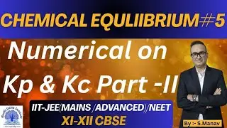 NUMERICAL ON Kp & Kc || CHEMICAL EQUILIBRIUM & IONIC EQUILIBRIUM || EQUILIBRIUM CONSTANT ||
