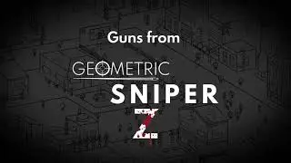 New Features (Guns) - Geometric Sniper Z - Yaw Studios