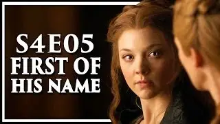 Game of Thrones Season 4 Episode 5 'First of His Name' Discussion and Review (S4E5)