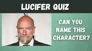 LUCIFER QUIZ - NAME THE CHARACTER