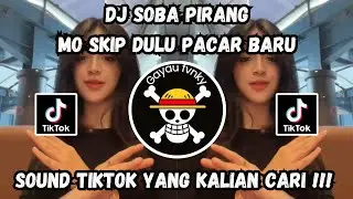 DJ MO SKIP DULU PACAR BARU | DJ SO BA Pirang | VIRAL TIKTOK TERBARU 2025