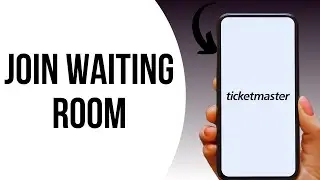 How To Join Waiting Room on Ticketmaster ?