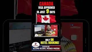 Canada Visa Approved In Just 9 Days &mdash; Only On Hotel Booking!