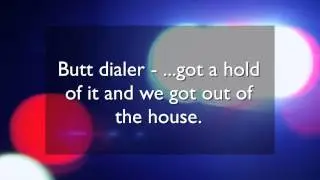 Thieves Butt Dial 911, Confess to Theft