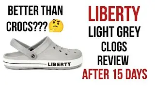 LIBERTY light grey clogs review after 15 days of use. #libertyshoes #crocs #clogs