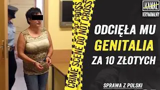 ODCIĘŁA MU GENITALIA ZA 10 ZŁOTYCH