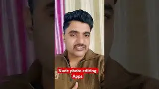 Nude photo editing apps!