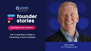 The Crucial Role of Sleep in Preventing Chronic Diseases with Colin Lawlor, CEO of SleepScore Labs
