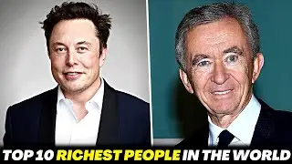 The TOP 10 RICHEST PEOPLE IN THE WORLD! 2024