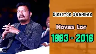 Director Shankar All Movies List - 1993 - 2018 - Short