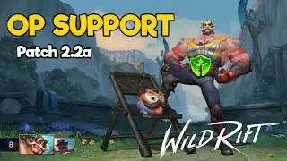 OP SUPPORT PATCH 2.2a WILD RIFT | EL TIGRE BRAUM | BRAUM GAMEPLAY