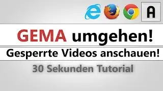 2014 GEMA umgehen - Gesperrte Musik Videos anschauen!