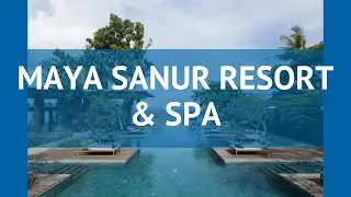MAYA SANUR RESORT & SPA 5* Санур обзор &ndash; отель МАЙЯ САНУР РЕЗОРТ ЭНД СПА 5* Санур видео обзор