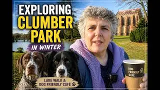 Clumber Park | Day 2