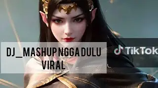 MASHUP NGGAA DULU SEBAB KAMU BINTANG DI HATIKU REMIX