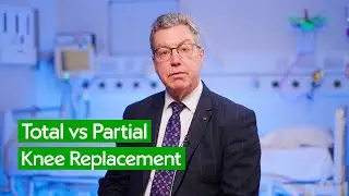 Knee Replacement Surgery Explained by Surgeon | Nuffield Health