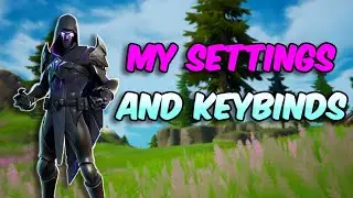 My Settings/Keybinds For Fortnite