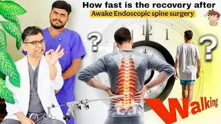 How Fast Is The Recovery After Awake Endoscopic Spine Surgery? | Dr Ramesh Gajula