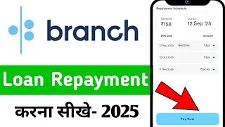 Branch App Se Loan Repayment Kaise Kare 2025|How To Repayment Loan In Branch App