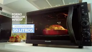 O novo Forno de Bancada Mueller 50L: Mais capacidade, mais liberdade, mais sabor!