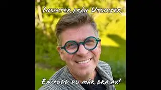 Insikter fr&aring;n utsikter - en podd du m&aring;r bra av!  (Trailer)