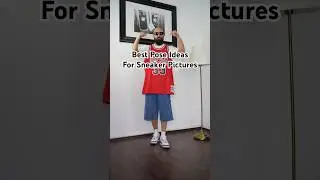 Best pose ideas for sneaker pictures #fypシ #poses #posesideas #sneaker