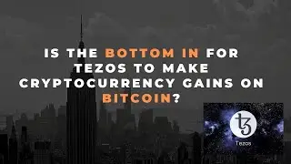 Is the bottom in for Tezos to make cryptocurrency gains on bitcoin?