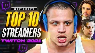The TOP 10 STREAMERS on Twitch in 2021