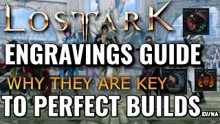 Engravings Explained : Why they are THE KEY to perfect builds | Lost Ark Guide and tips for EU / NA